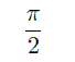 \frac{\pi}{2}