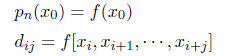 d_{ij} = f[x_i,x_{i+1},\cdots,x_{i+j}]